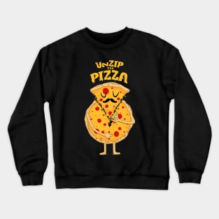 Unzip the Pizza Crewneck Sweatshirt